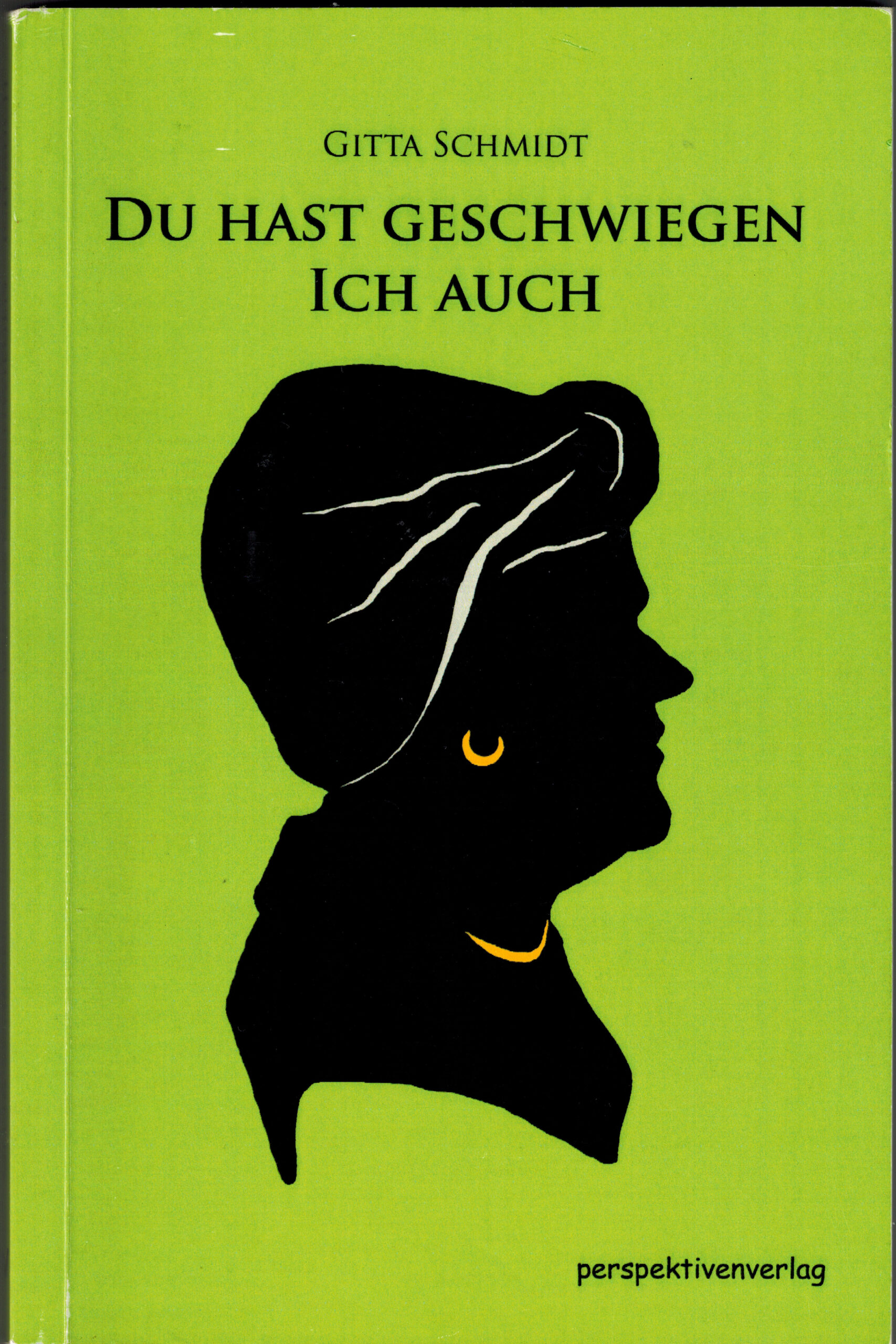 Cover des Buchs "Du hast geschwiegen - ich auch" von Gitta Schmidt